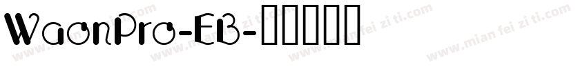 WaonPro-EB字体转换
