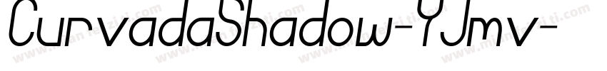 CurvadaShadow-YJmv字体转换
