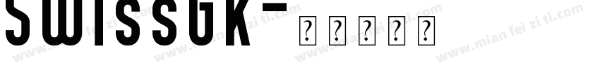 SwissGk字体转换
