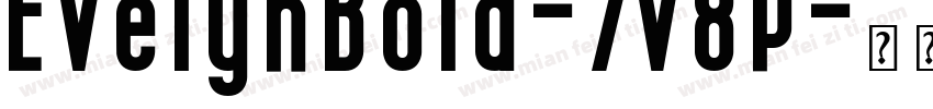 EvelynBold-7v8P字体转换
