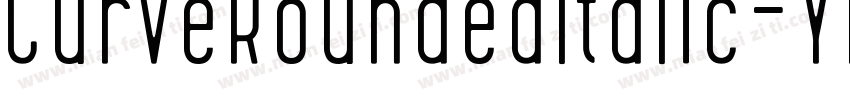 CurveRoundedItalic-YDea字体转换
