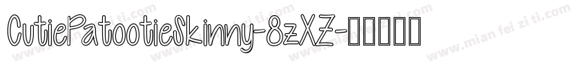 CutiePatootieSkinny-8zXZ字体转换