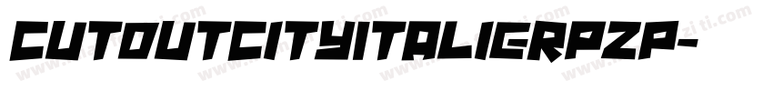 CutoutCityItalic-rPZp字体转换