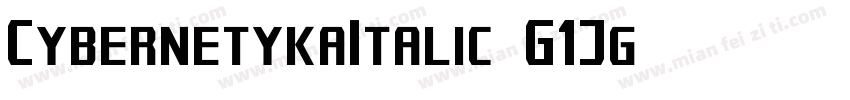 CybernetykaItalic-G1Jg字体转换