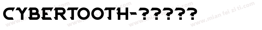 CYBERTOOTH字体转换