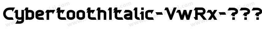 CybertoothItalic-VwRx字体转换