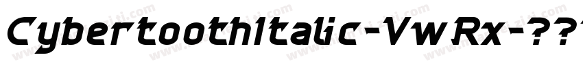 CybertoothItalic-VwRx字体转换