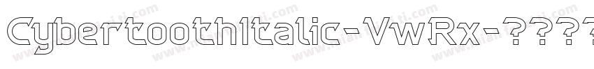 CybertoothItalic-VwRx字体转换