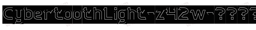 CybertoothLight-z42w字体转换