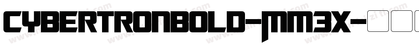 CybertronBold-Mm3x字体转换