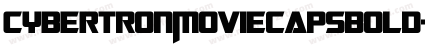 CybertronMoviecapsBold-XeWo字体转换