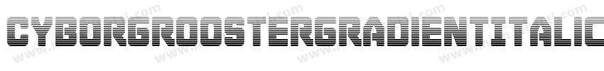CyborgRoosterGradientItalic-DlPd字体转换