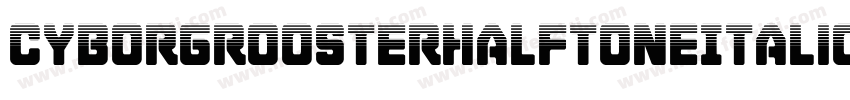 CyborgRoosterHalftoneItalic-qr9x字体转换