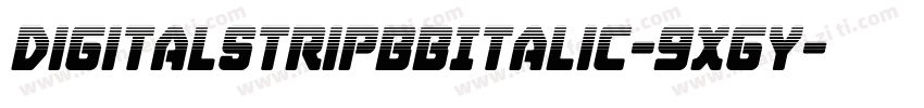 DigitalstripbbItalic-9XGy字体转换
