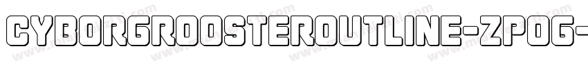 CyborgRoosterOutline-zPoG字体转换