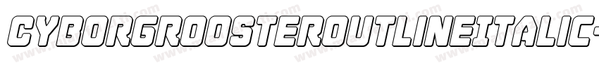 CyborgRoosterOutlineItalic-5enx字体转换