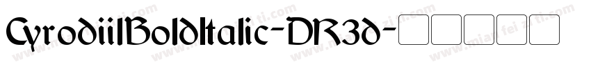 CyrodiilBoldItalic-DR3d字体转换