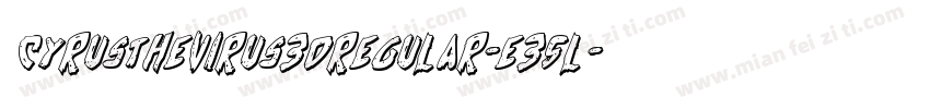 CyrusTheVirus3DRegular-E35l字体转换