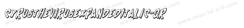CyrusTheVirusExpandedItalic-qR50字体转换