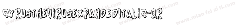 CyrusTheVirusExpandedItalic-qR50字体转换