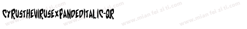 CyrusTheVirusExpandedItalic-qR50字体转换