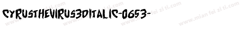 CyrusTheVirus3DItalic-O653字体转换
