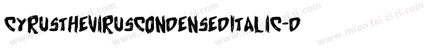 CyrusTheVirusCondensedItalic-DZX0字体转换