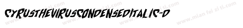 CyrusTheVirusCondensedItalic-DZX0字体转换