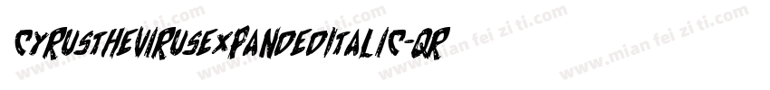 CyrusTheVirusExpandedItalic-qR50字体转换