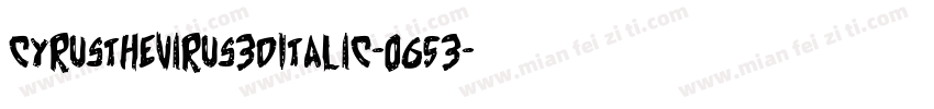 CyrusTheVirus3DItalic-O653字体转换