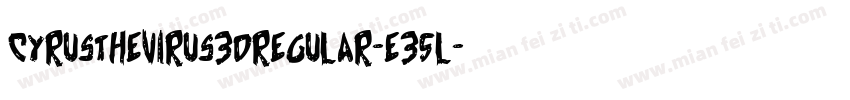 CyrusTheVirus3DRegular-E35l字体转换