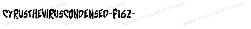 CyrusTheVirusCondensed-p16Z字体转换