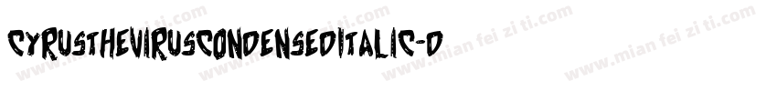 CyrusTheVirusCondensedItalic-DZX0字体转换