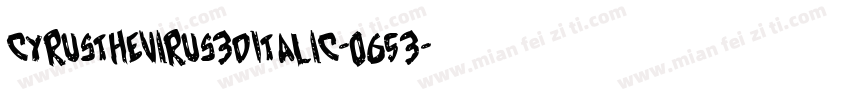 CyrusTheVirus3DItalic-O653字体转换