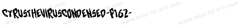 CyrusTheVirusCondensed-p16Z字体转换
