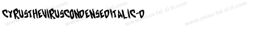 CyrusTheVirusCondensedItalic-DZX0字体转换