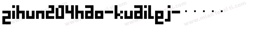 zihun204hao-kuailej字体转换