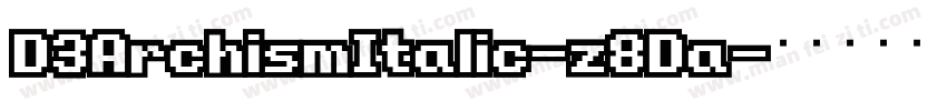 D3ArchismItalic-z8Da字体转换