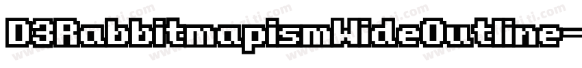 D3RabbitmapismWideOutline-rgEp字体转换