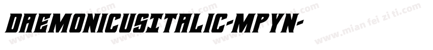 DaemonicusItalic-MPyn字体转换