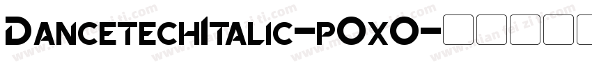 DancetechItalic-pOxO字体转换