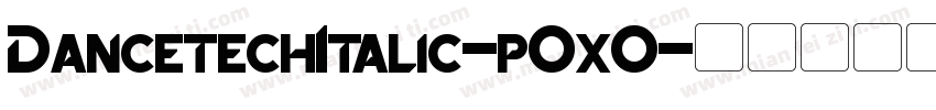 DancetechItalic-pOxO字体转换