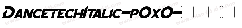 DancetechItalic-pOxO字体转换