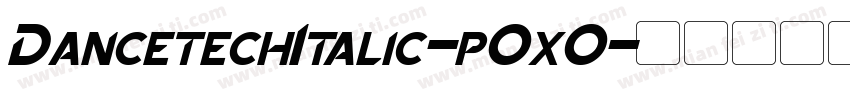 DancetechItalic-pOxO字体转换