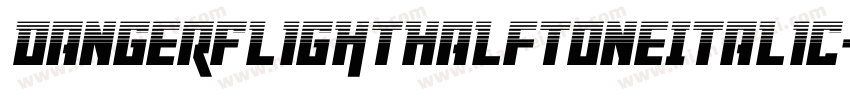 DangerFlightHalftoneItalic-gKXp字体转换