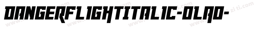 DangerFlightItalic-oLAo字体转换