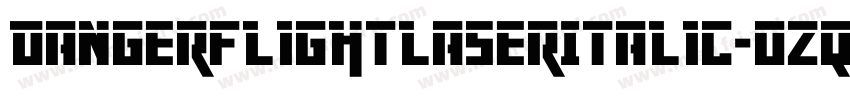 DangerFlightLaserItalic-0ZqG字体转换