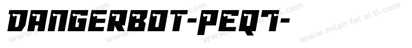 Dangerbot-PEq7字体转换