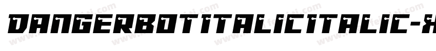 DangerbotItalicItalic-x18O字体转换