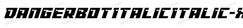 DangerbotItalicItalic-x18O字体转换